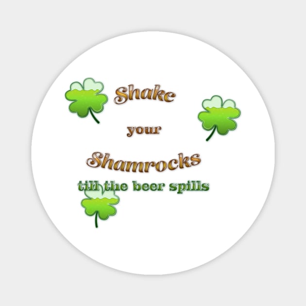 Shake Your Shamrocks Magnet by KeeganCreations